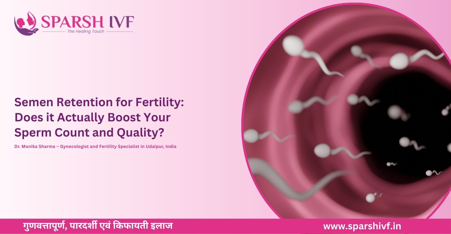 Semen Retention for Fertility