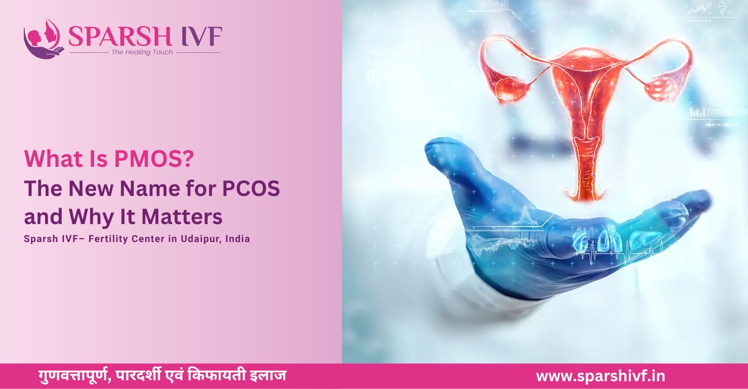 PCOS is now PMOS — name change explained by Sparsh IVF